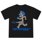 Act Natural T-Shirt