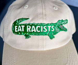EAT RACISTS Embroidered Cap